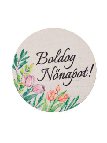 5db. Boldog Nőnapot! feliratos dekor tábla 5cm