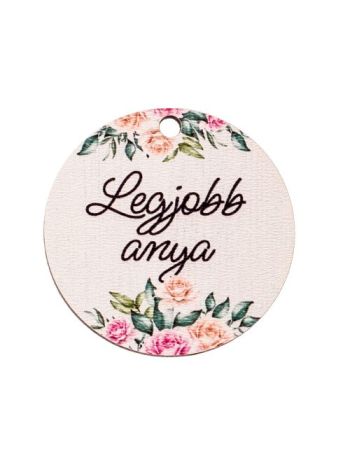 5db. Legjobb anya feliratos dekor tábla 5cm