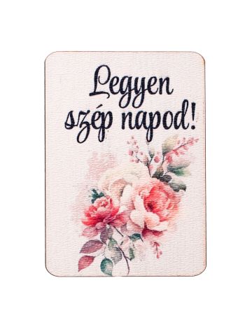4db Legyen szép napod!