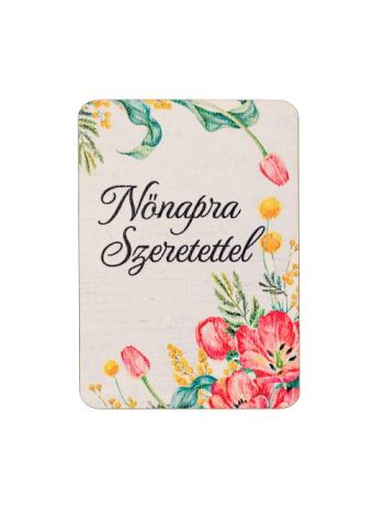 4db. Nőnapra szeretettel feliratos dekor tábla 7 x 5cm