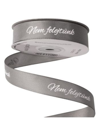 Nem felejtünk feliratos ripsz szalag 20mm x 20m - Szürke 20mm x 20m GX20-03