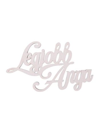 3db. Legjobb Anya fa felirat 10 x 6cm - Fehér